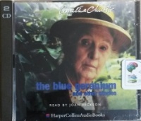 The Blue Geranium and other stories written by Agatha Christie performed by Joan Hickson on CD (Unabridged)